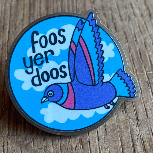 Foos Yer Doos pin badge