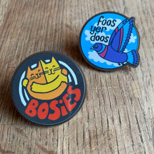 Foos Yer Doos pin badge