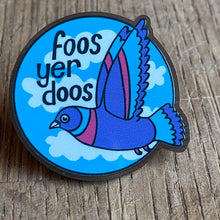 Foos Yer Doos pin badge