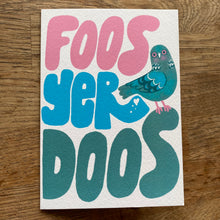 Foos Yer Doos greetings card